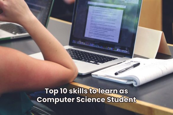 Top 10 skills to learn as Computer Science Student