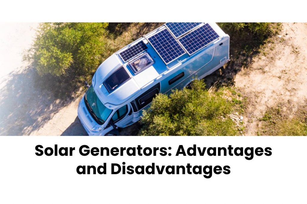 Solar Generators: Advantages and Disadvantages