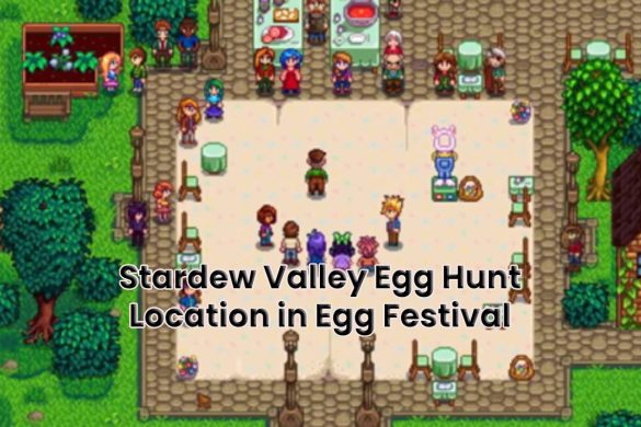 Stardew Valley Egg Hunt Location in Egg Festival