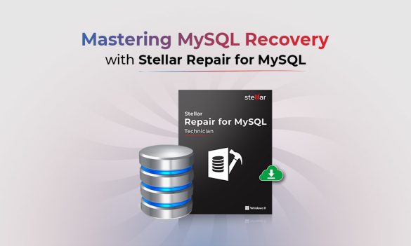 Mastering-MySQL-Recovery-with-Stellar-Repair-for-MySQL