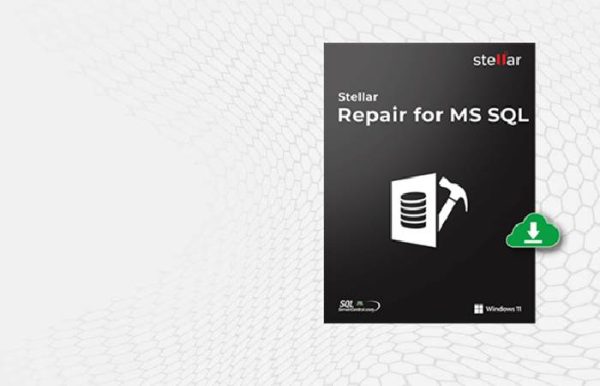 Stellar Repair For Mssql Your Go To Database Recovery Tool