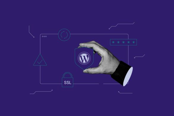 Addressing the Primary Security Issues in WordPress Managing the Major Worries