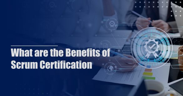 What are the benefits of Scrum certification-01