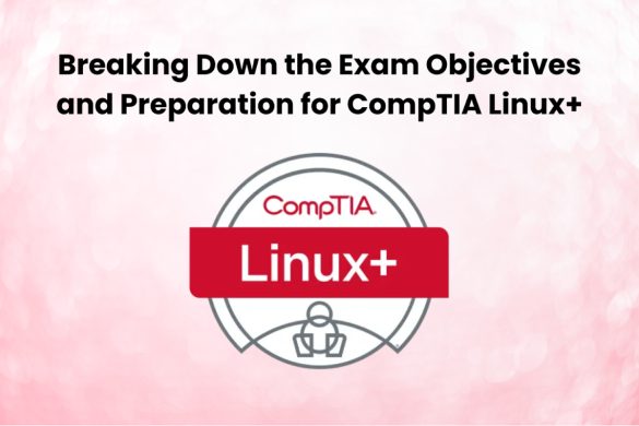 Exam Objectives and Preparation for CompTIA Linux+