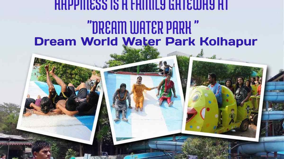 Dream World Water Park Kolhapur Tickets: Best Water Park in Maharashtra