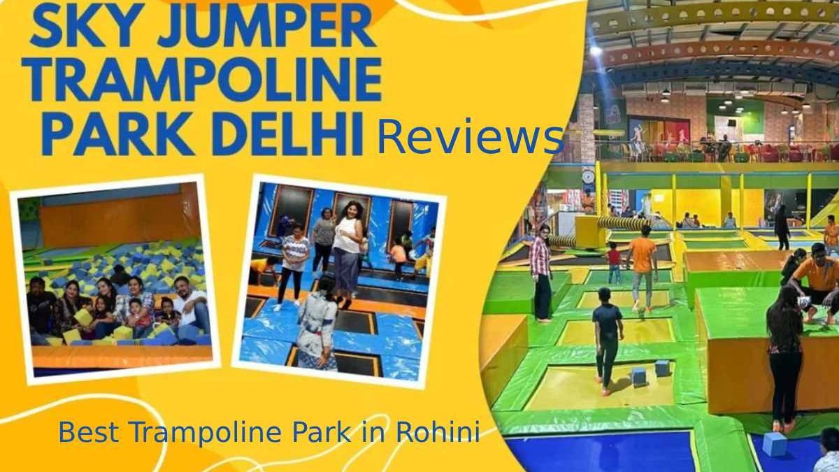 Skyjumper Trampoline Park Delhi Reviews: Best Trampoline Park in Rohini