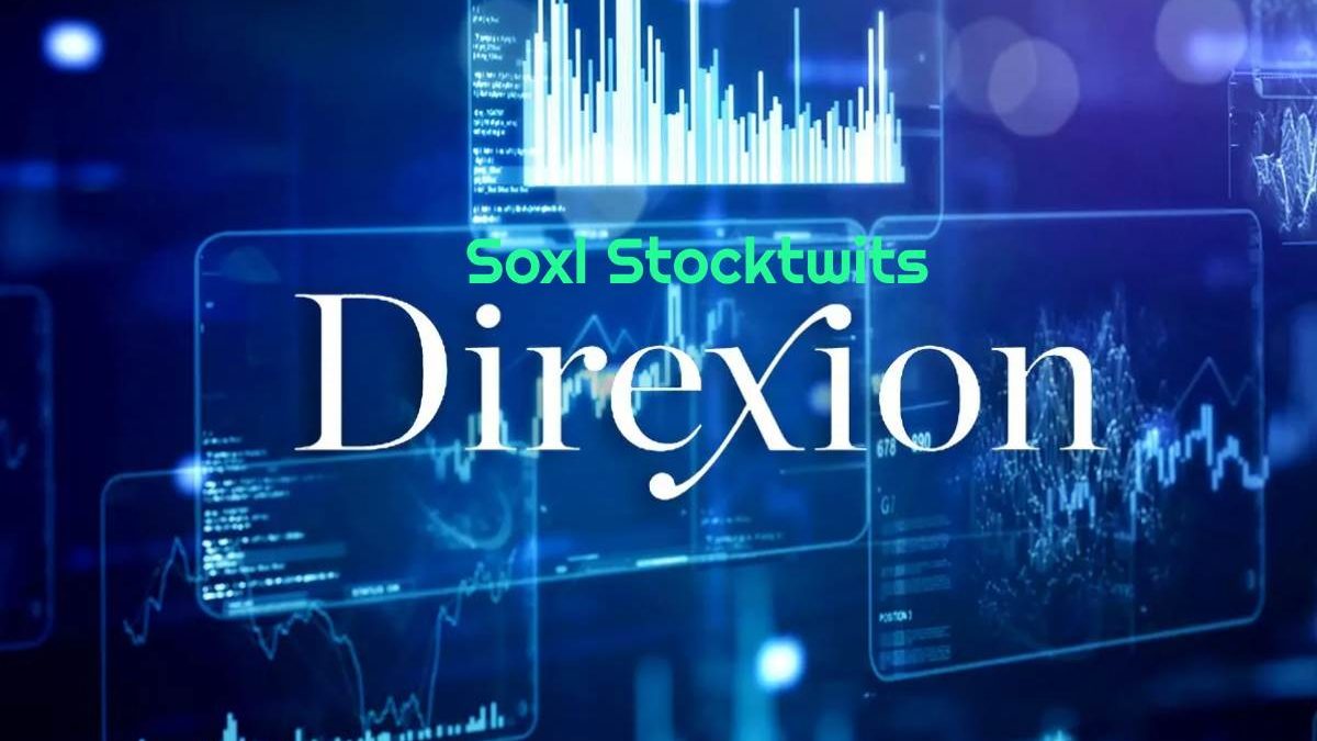 Soxl Stocktwits – Data, News & Company