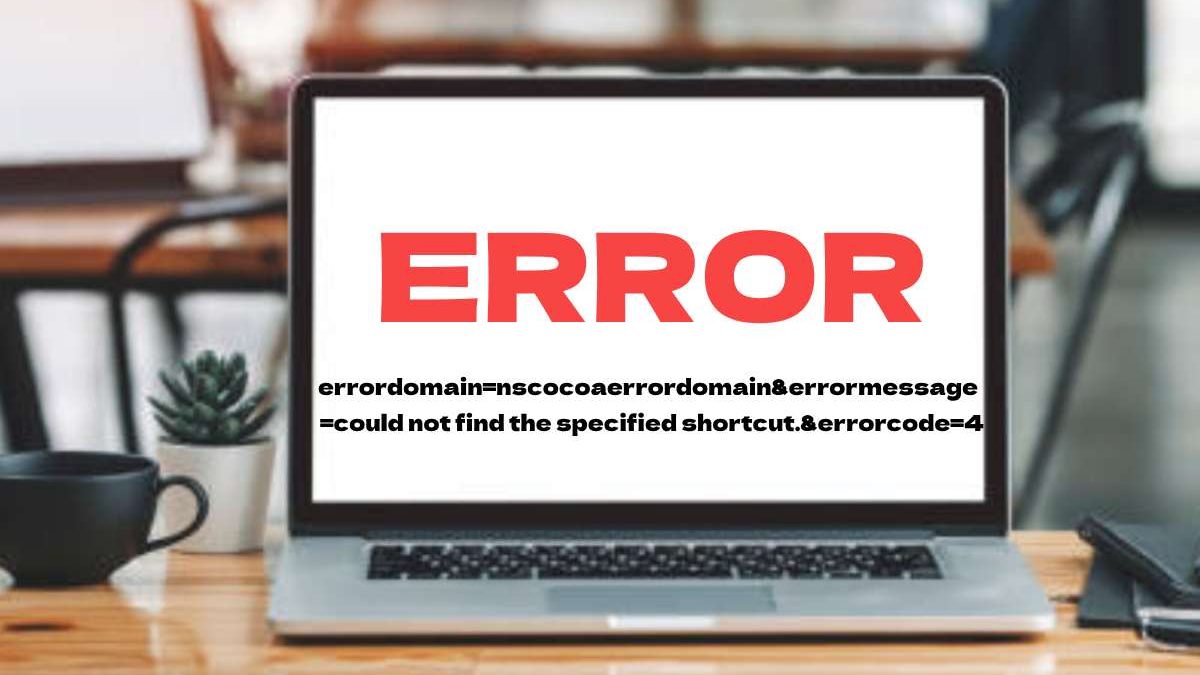 Understanding “errordomain=nscocoaerrordomain&errormessage=could not find the specified shortcut.&errorcode=4” Error