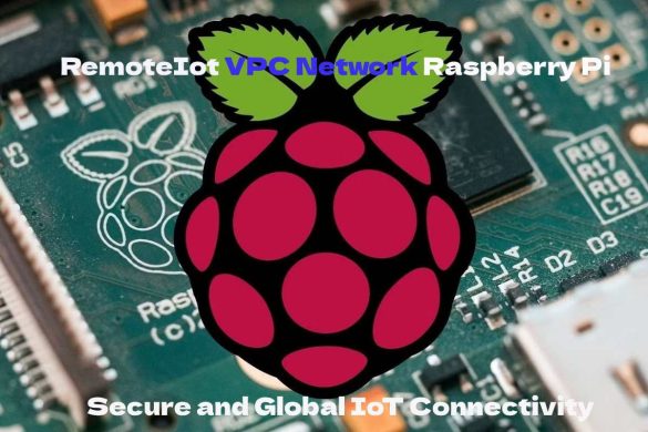 remoteiot vpc network raspberry pi