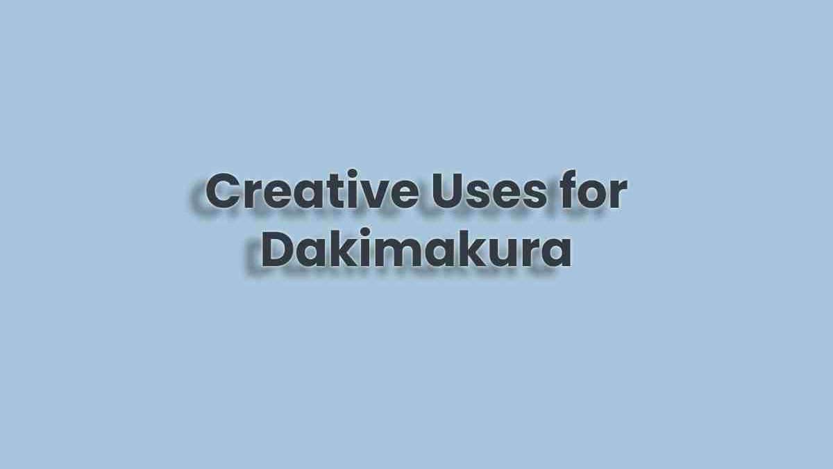 Creative Uses for Dakimakura