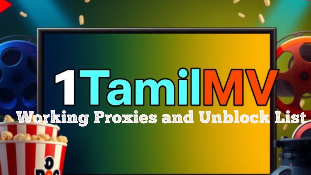 1Tamilmv Unblock: Working Proxies and Unblock List in 2025