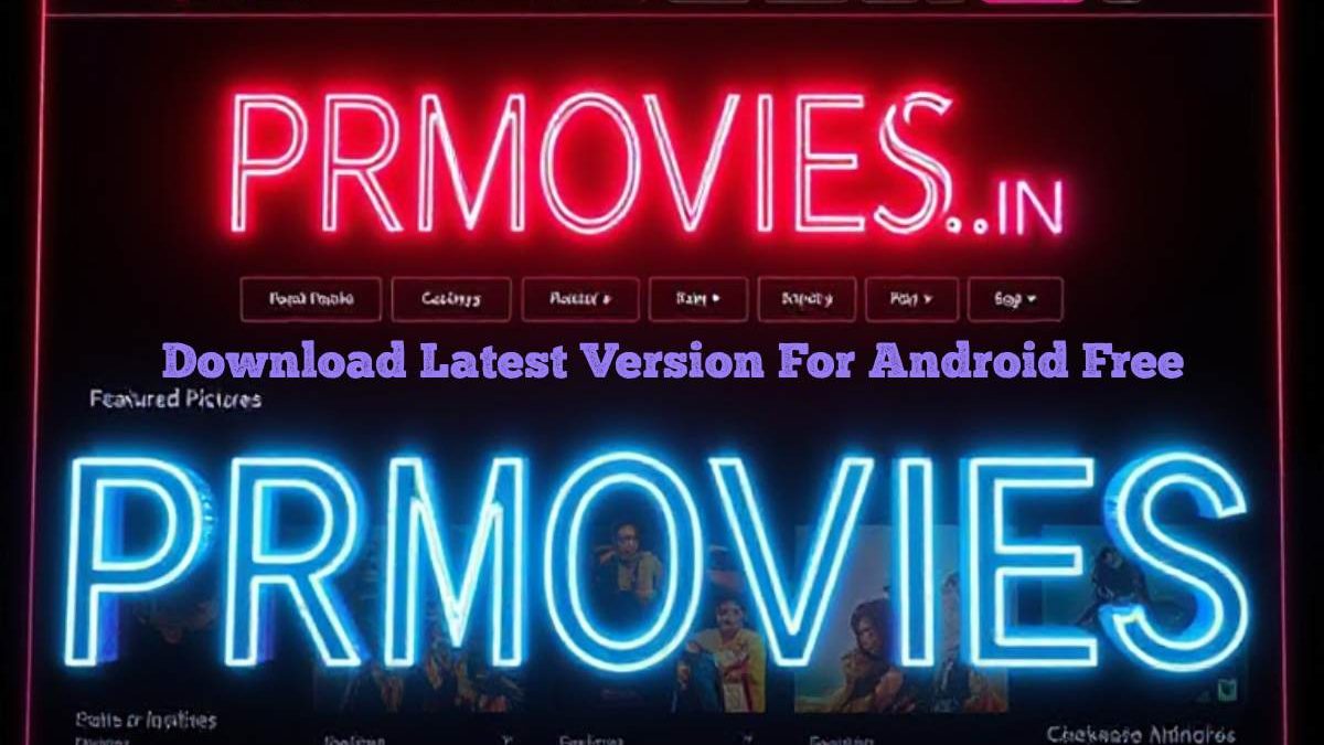 PRMovies.in APK: Download Latest Version For Android Free