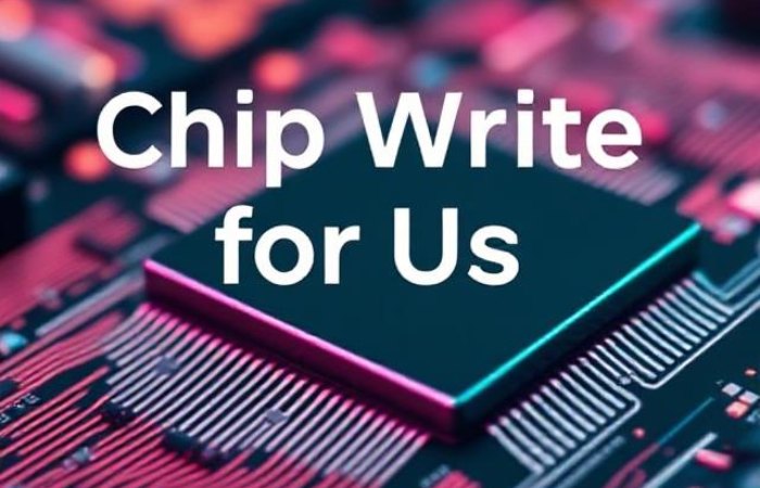 Chip Write for us