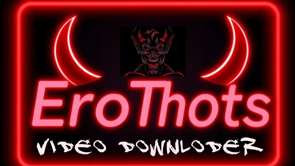 Best Techniques For Erothots Downloader