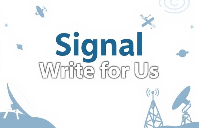 Signal Write For Us