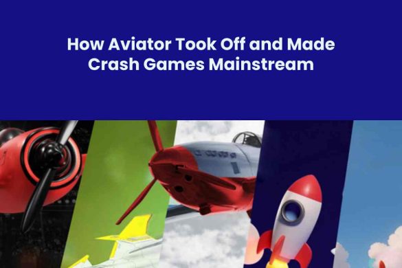 How Aviator Took Off and Made Crash Games Mainstream